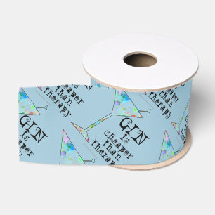 RIBBON - GIN IS CHEAPER THAN THERAPY GROSGRAIN RIBBON