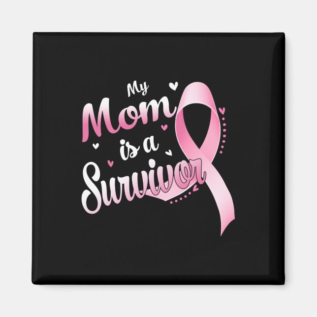 Ribbon My Mum Is A Survivor Breast Cancer Awarenes Magnet (Front)