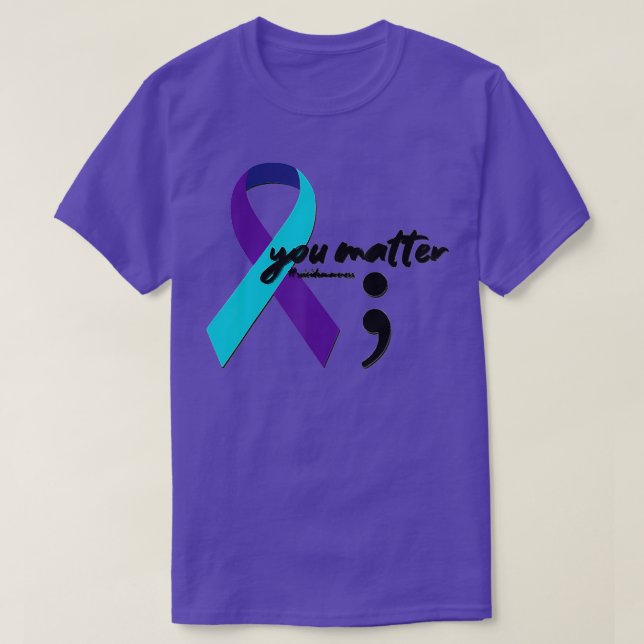 Ribbon You Matter Semicolon  Suicide Awareness  T-Shirt (Design Front)