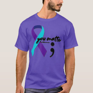 Ribbon You Matter Semicolon Suicide Awareness T-Shirt