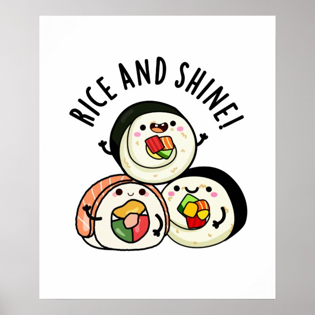 Rice And Shine Cute Sushi Pun Poster (Front)