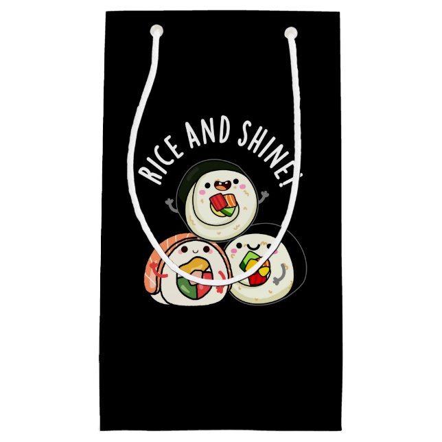 Rice And Shine Funny Sushi Roll Pun Dark BG Small Gift Bag (Front)