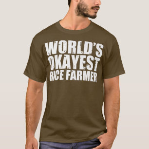 Rice Farmer World's Okayest Funny T-Shirt