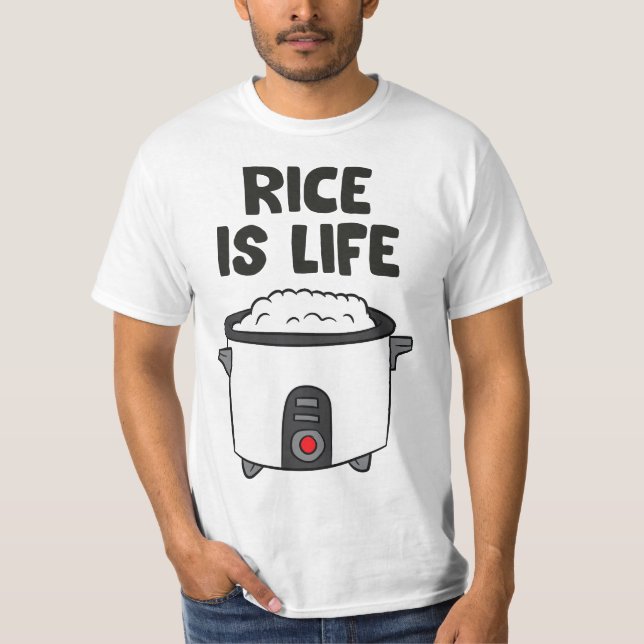 Rice Is Life Asian Food Chinese Rice Love Rice  T-Shirt (Front)