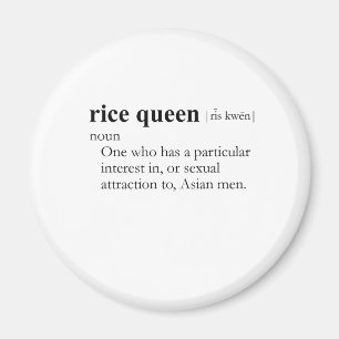 RICE QUEEN (definition) Magnet
