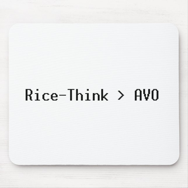 Rice-Think>AVO Mousepad (Front)