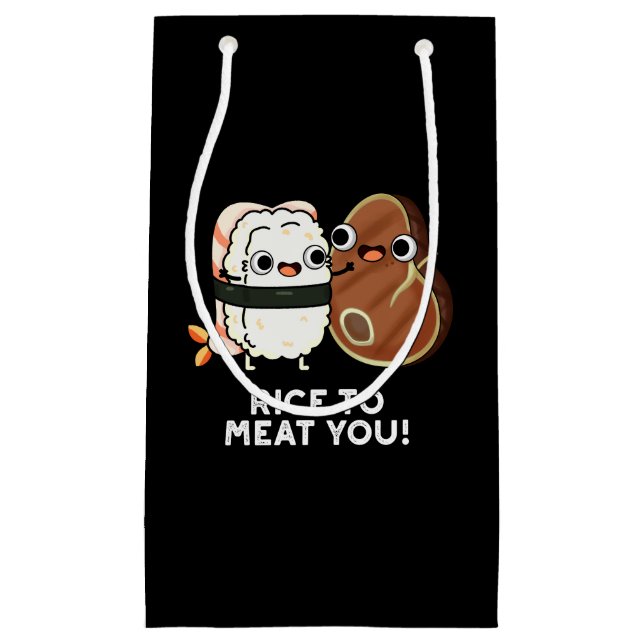 Rice To Meat You Funny Sushi Steak Pun Dark BG Small Gift Bag (Front)