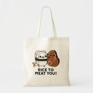 Rice To Meat You Funny Sushi Steak Pun  Tote Bag