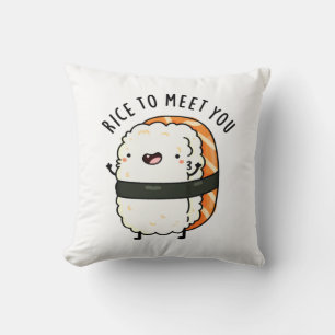 Rice To Meet You Funny Sushi Pun Cushion