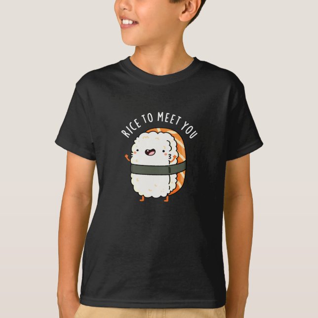 Rice To Meet You Funny Sushi Pun Dark BG T-Shirt (Front)