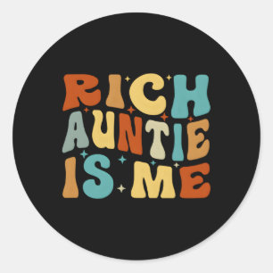 Rich Auntie Is Me Family Vacation Thanksgiving Classic Round Sticker