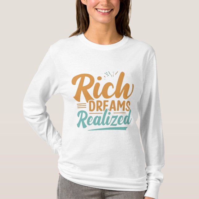 Rich Dreams Realised T-Shirt (Front)