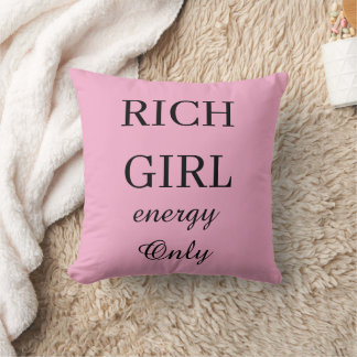Rich Girl Energy Throw Pillow | Luxury Cushion