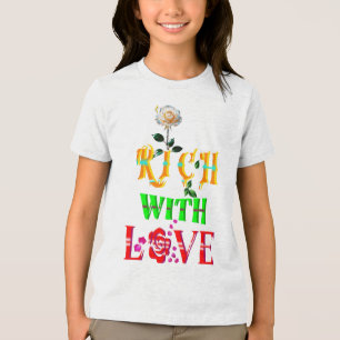 Rich With Love Tri-Blend Shirt