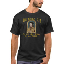 Richard III Put the King in ParKING tshirt