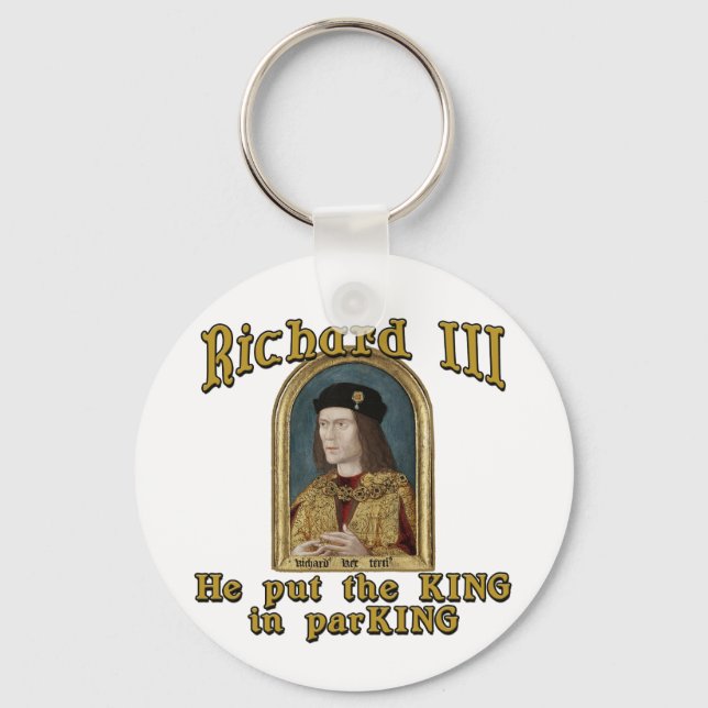 Richard III Put the King in ParKING tshirt Key Ring (Front)