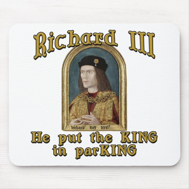 Richard III Put the King in ParKING tshirt Mouse Mat (Front)