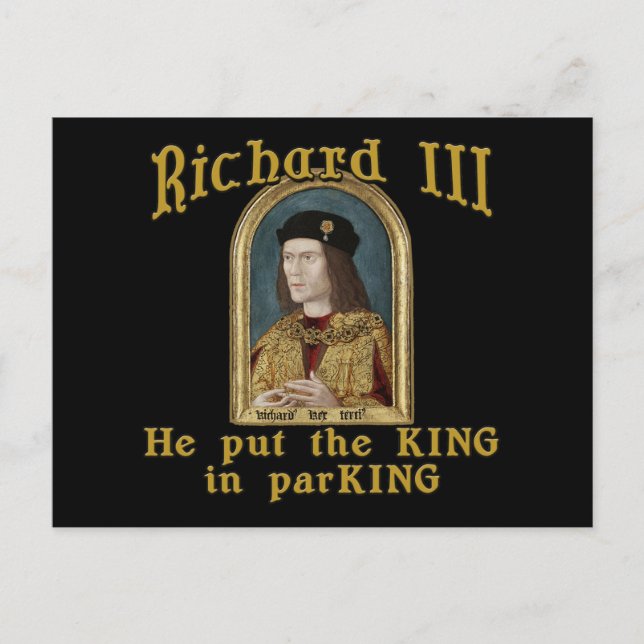 Richard III Put the King in ParKING tshirt Postcard (Front)