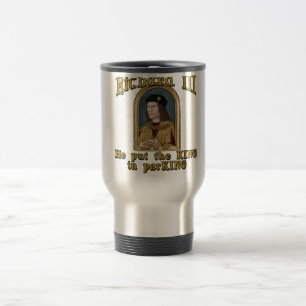 Richard III Put the King in ParKING tshirt Travel Mug