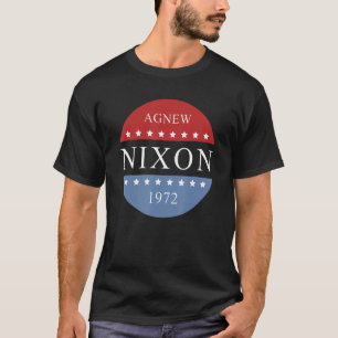 Richard Nixon Agnew Nixon 1972 Election Campaign 1 T-Shirt
