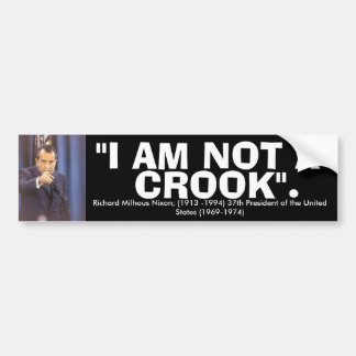 RICHARD NIXON "I am not a crook" Quote Bumper Sticker