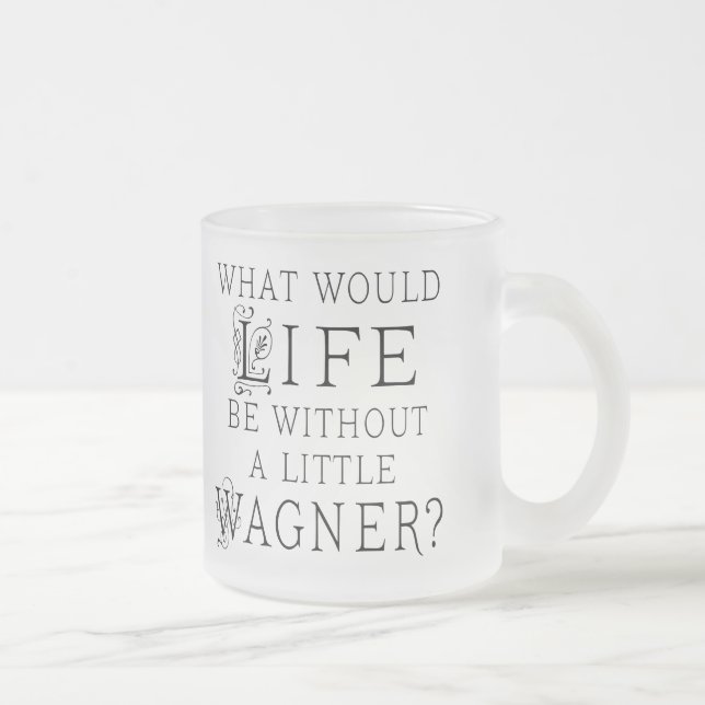 Richard Wagner Music Quote Frosted Glass Coffee Mug (Right)