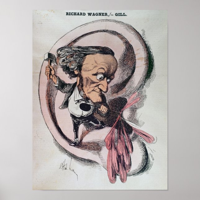 Richard Wagner splitting the ear drum of world Poster (Front)