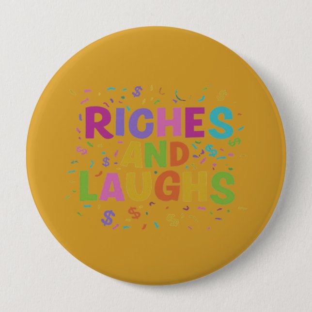 Riches and Laughs Button (Front)