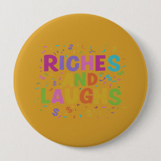 Riches and Laughs Button