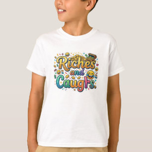 Riches and Laughs T-Shirt