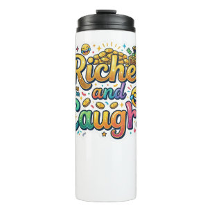 Riches and Laughs Thermal Tumbler