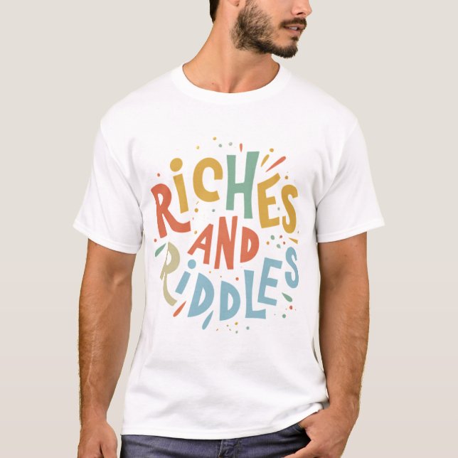Riches and riddles  T-Shirt (Front)