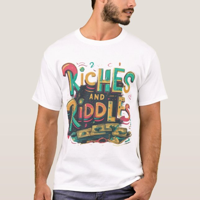 Riches and riddles  T-Shirt (Front)