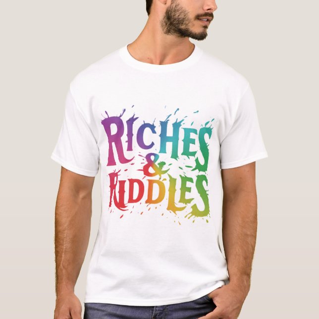 Riches and riddles  T-Shirt (Front)