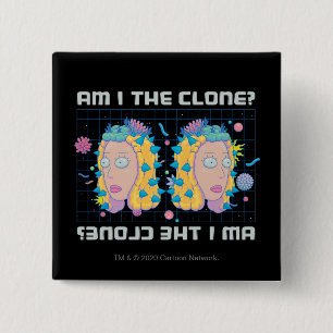 RICK AND MORTY™   Am I The Clone? 15 Cm Square Badge
