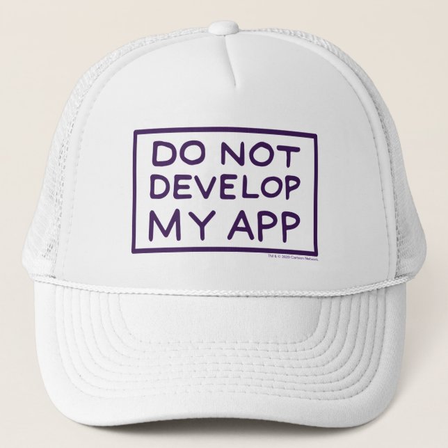 RICK AND MORTY™ | DO NOT DEVELOP MY APP TRUCKER HAT (Front)