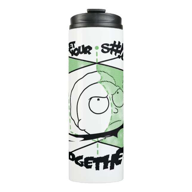 RICK AND MORTY™ | Get Your S#!t Together! Thermal Tumbler (Front)