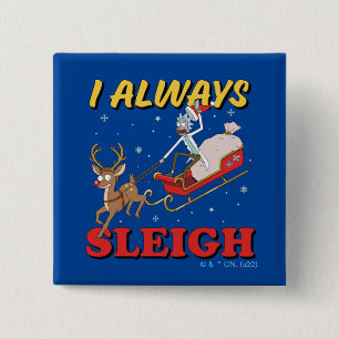 Rick and Morty I Always Sleigh 15 Cm Square Badge