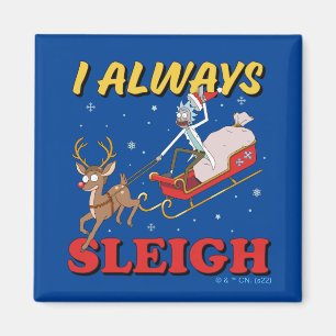 Rick and Morty   I Always Sleigh Magnet