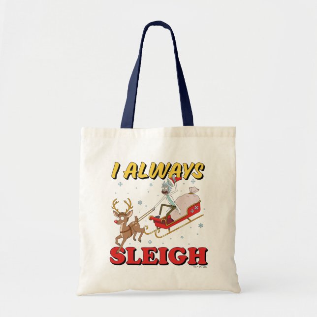 Rick and Morty | I Always Sleigh Tote Bag (Front)