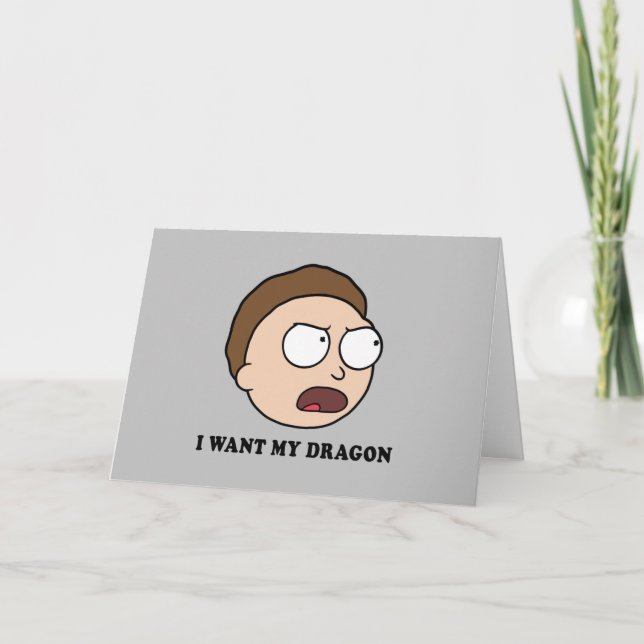RICK AND MORTY™ | I Want My Dragon Card (Front)