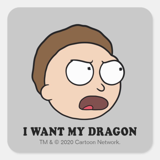 RICK AND MORTY™ | I Want My Dragon Square Sticker (Front)