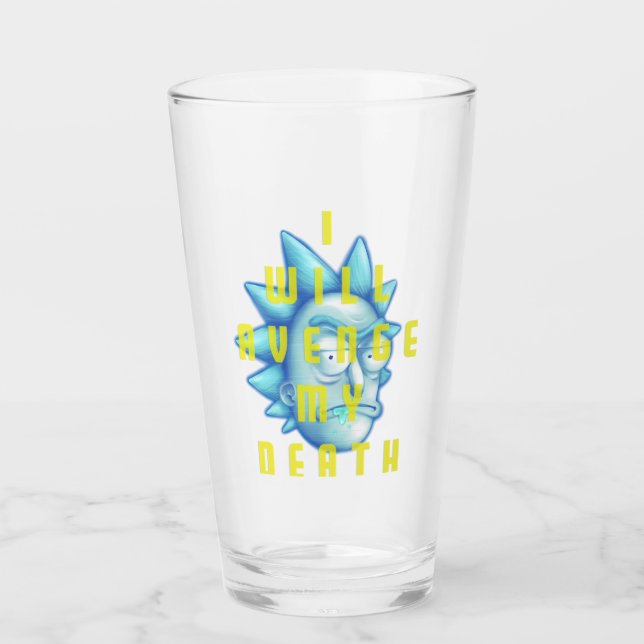RICK AND MORTY™ | I Will Avenge My Death Glass (Front)