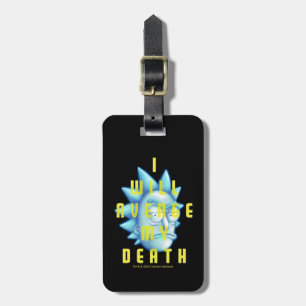 RICK AND MORTY™   I Will Avenge My Death Luggage Tag