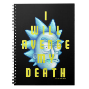 RICK AND MORTY™   I Will Avenge My Death Notebook