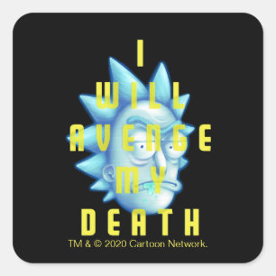 RICK AND MORTY™   I Will Avenge My Death Square Sticker