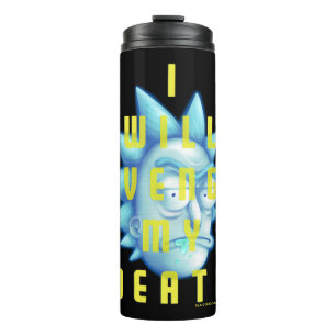 RICK AND MORTY™   I Will Avenge My Death Thermal Tumbler