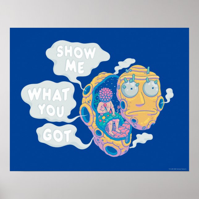 RICK AND MORTY™ | SHOW ME WHAT YOU GOT POSTER (Front)