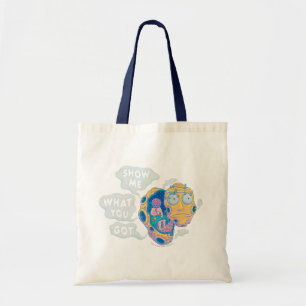 RICK AND MORTY™ SHOW ME WHAT YOU GOT TOTE BAG
