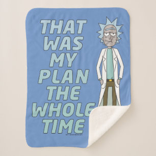 RICK AND MORTY™   That Was My Plan The Whole tim Sherpa Blanket